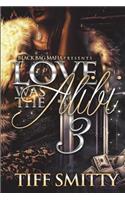 Love Was the Alibi 3