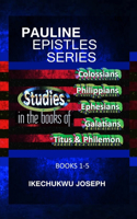 Pauline Epistles Series: (Books 1-5)(6 Pauline Epistles)