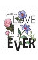 Just tell me love 4ever: Just tell me love forever on white cover (8.5 x 11) inches 110 pages, Blank Unlined Paper for Sketching, Drawing, Whiting, Journaling & Doodling