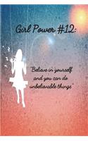 Girl Power #12: 6 X 9 Inspirational Quote 5x5 Graph Ruled Paper Notebook for Girls - Unique Inspirational Appreciation Gift, Quote Book, Diary Gift for Independent Minded Young Ladies - Writers, Novelists, Authors, Friends or Artists