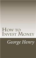 How to Invest Money