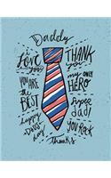 Daddy: My only hero on green cover and Dot Graph Line Sketch pages, Extra large (8.5 x 11) inches, 110 pages, White paper, Sketch, Draw and Paint(2 My Only Hero on Green Notebook)