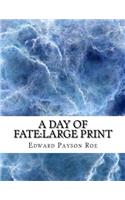 A Day of Fate: Large Print
