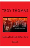 Healing No Death Before Time