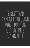 If Brittany Can Get Through 2007, You Can Get Up This Damn Hill: Blank Lined Writing Journal Notebook Diary 6x9