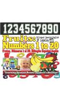 Fruits: Numbers 1 to 20. Bilingual Spanish-English: Frutas: Números 1 al 20. Bilingüe Español-Inglés