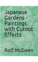 Japanese Gardens - Paintings with Cutout Effects