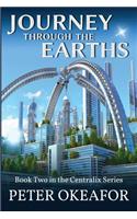 Journey Through the Earths: Book Two in the Centralix Series(2 Centralix)