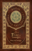 Letters of Pliny the Younger (Royal Collector's Edition) (Case Laminate Hardcover with Jacket) with Index