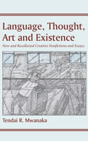 Language, Thought, Art and Existence