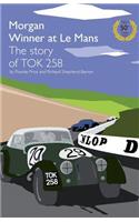 Morgan Winner at Le Mans 1962 The Story of TOK258