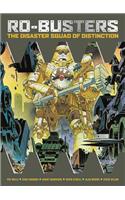 Ro-Busters: The Disaster Squad of Distinction!: The Disaster Squad of Distinction!