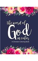 Christian Coloring Book: The Word Of God In Color: Scripture Coloring Book for Adults & Teens (Bible Verse Coloring) To Help You Relax, Practice Scripture & Build Your Faith