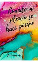 Cuando Mi Silencio Se Hace Poes