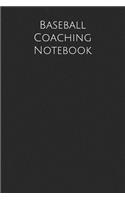 Baseball Coaching Notebook: Baseball Coach Notepad for Training Notes, Strategy, Plays Diagrams and Sketches