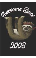Awesome Since 2008: Sloth Notebook and Journal to Write in for 11 Year Old Boy Girl / 6x9 Unique Diary / 100 Blank Lined Pages / Happy 11th Birthday Gift Composition Bo