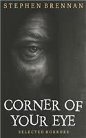 Corner of Your Eye