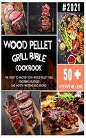 Wood Pellet Grill Bible