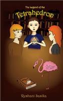 The Legend of the Tetrahedron
