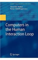 Computers in the Human Interaction Loop
