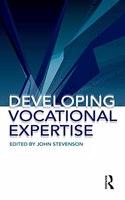 Developing Vocational Expertise: Principles and issues in vocational education