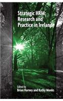 Strategic Hrm: Research and Practice in Ireland