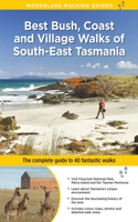 Best Bush, Coast and Village Walks of South-East Tasmania