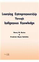 Learning Entrepreneurship Through Indigenous Knowledge