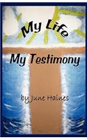 My Life-My Testimony