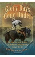 Glory Days Gone Under