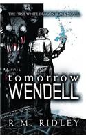 Tomorrow Wendell