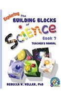 Exploring the Building Blocks of Science Book 7 Teacher's Manual