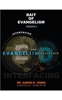 Interfacing Evangelism and Discipleship Session 4: Bait for Evangelism
