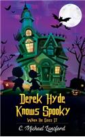 Derek Hyde Knows Spooky When He Sees It