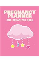 Pregnancy Planner And Organizer Book: New Due Date Journal Trimester Symptoms Organizer Planner New Mom Baby Shower Gift Baby Expecting Calendar Baby Bump Diary Keepsake Memory