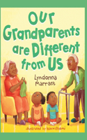 Our Grandparents are Different From Us