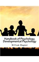 Handbook of Psychology, Developmental Psychology