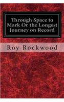 Through Space to Mark Or the Longest Journey on Record