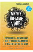 Mente, ¡déjame Vivir!
