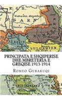 Principata E Shqiperise Dhe Mbreteria E Greqise 1913-1914