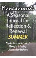 Crossroads - A Seasonal Journal for Reflection and Renewal - SUMMER