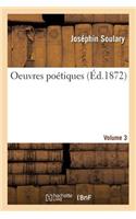 Oeuvres Poétiques Volume 3