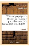 Tableaux Synoptiques de l'Histoire de l'Europe Et Particulièrement de la France, 1610-1789
