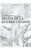 Projet Égrégore: Récits de la Guerre Céleste