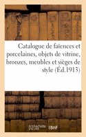 Catalogue de Faïences Et Porcelaines Anciennes Et Modernes, Objets de Vitrine, Bronzes: Objets Variés, Meubles Et Sièges de Style Et Anciens, Armoires Et Buffet Normands