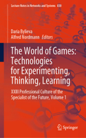 World of Games: Technologies for Experimenting, Thinking, Learning