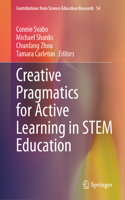 Creative Pragmatics for Active Learning in Stem Education