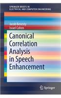 Canonical Correlation Analysis in Speech Enhancement