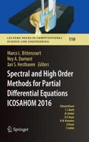 Spectral and High Order Methods for Partial Differential Equations Icosahom 2016