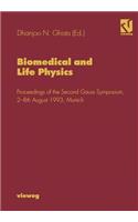 Biomedical and Life Physics: Proceedings of the Second Gauss Symposium, 2-8th August 1993, Munich